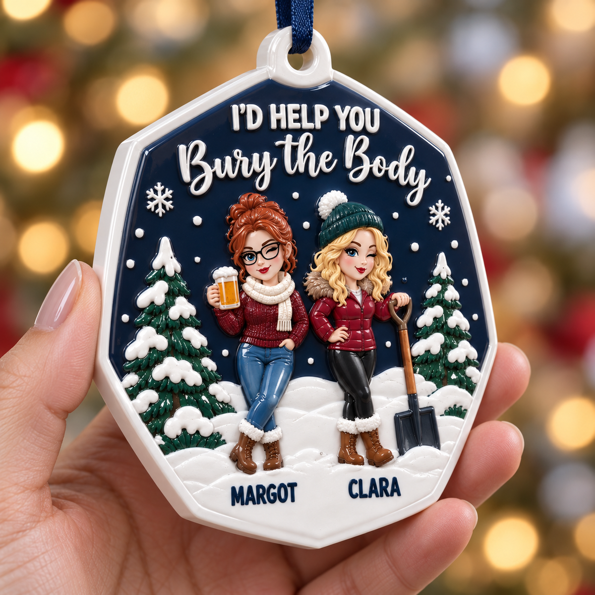 Christmas Tree Hanging Medallion, Friendship Winter I'd Help You Bury The Body - 3D Relief Ornament